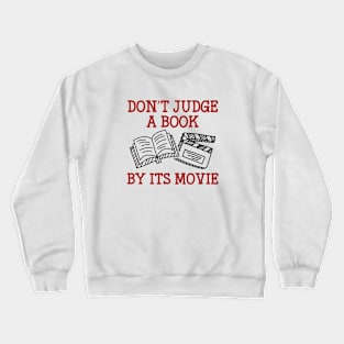 Don't Judge A Book By Its Movie Crewneck Sweatshirt